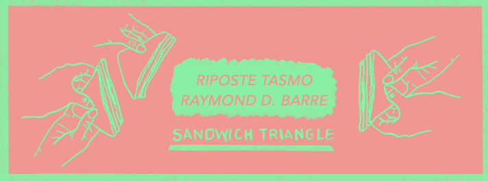 Épisode Sandwich Triangle - Riposte & Tasmo & R.D. Barre de l'émission Sandwich triangle