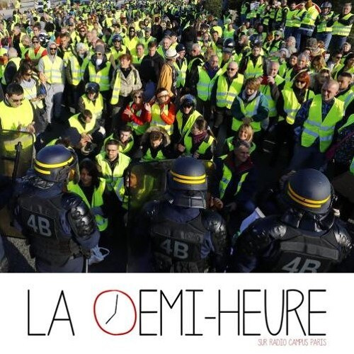 Épisode La demi-heure : Les gilets jaunes nous font chier... de l'émission La demi-heure