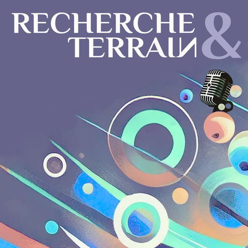 Épisode Recherche et Terrain - Patrice Bretel et Ariane Lo... de l'émission Fréquence Recherche