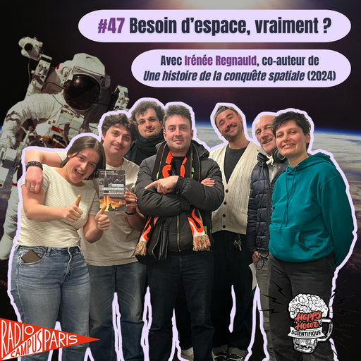 Épisode #47 - Besoin d'espace, vraiment ? de l'émission Happy Hour Scientifique