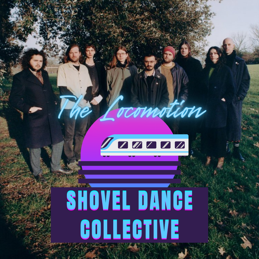 Épisode Shovel Dance Collective de l'émission The Locomotion