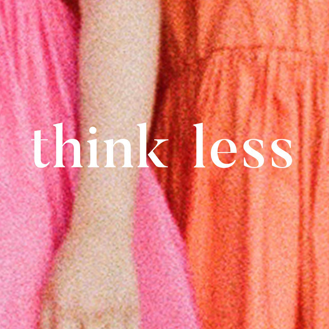 Think Less