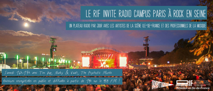Épisode Radio Campus Paris à Rock en Seine avec le RIF de l'émission Musique