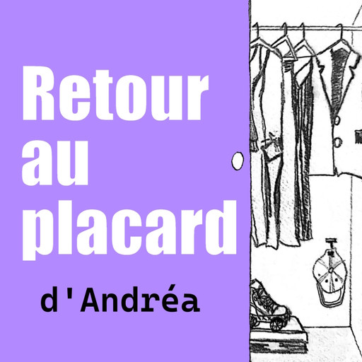 Épisode Retour au placard d'Andréa_12.11.2024 de l'émission Retour au placard