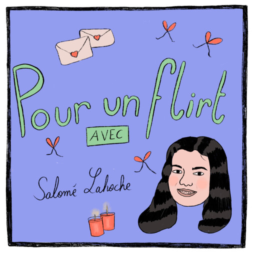 Épisode Salomé Lahoche : sincère sarcasme de l'émission Pour un flirt avec...