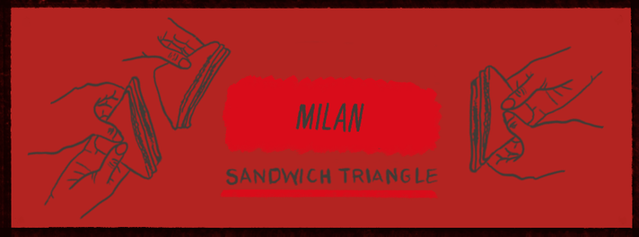 Épisode Sandwich Triangle - Milan de l'émission Sandwich triangle