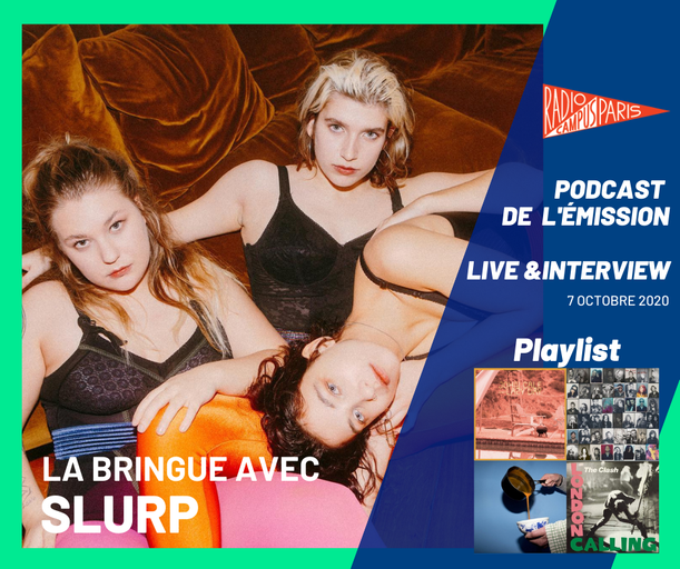 Épisode LA BRINGUE AVEC SLURP (S2) de l'émission La Bringue