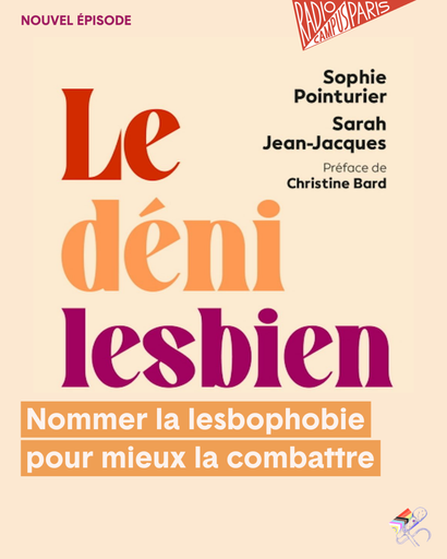 Épisode L'HEBDO — Nommer la lesbophobie pour mieux la comb... de l'émission Le Lobby
