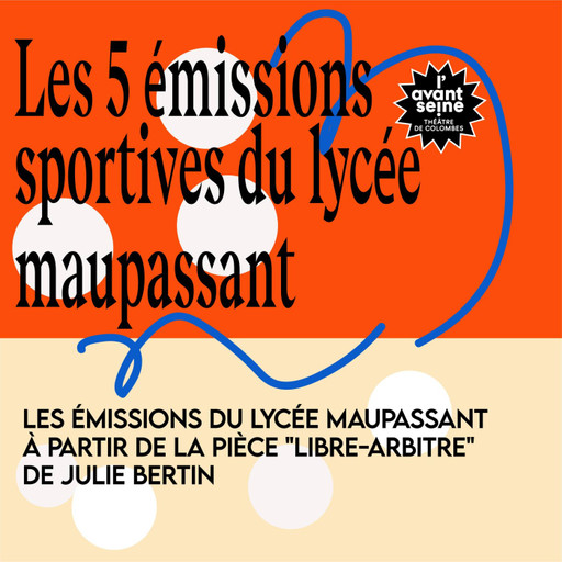 Les émissions des 2nde du lycée Maupassant - pièce...