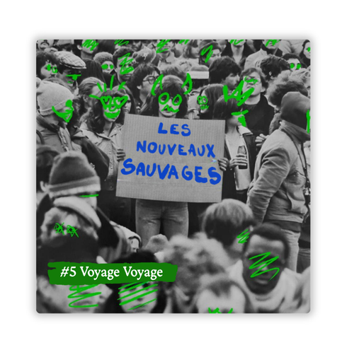Épisode #5 Voyage Voyage de l'émission Les Nouveaux Sauvages