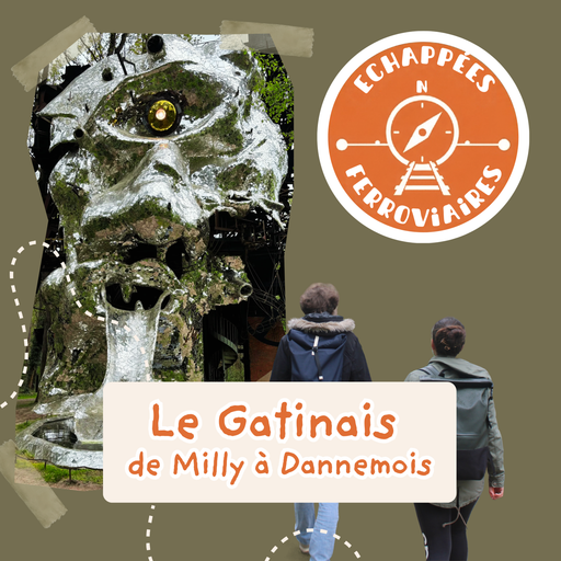 Épisode S3 EP01 LE GATINAIS, UN CYLOP DANS UNE FORET de l'émission Échappées Ferroviaires