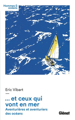 Et ceux qui vont en mer avec Eric Vibart