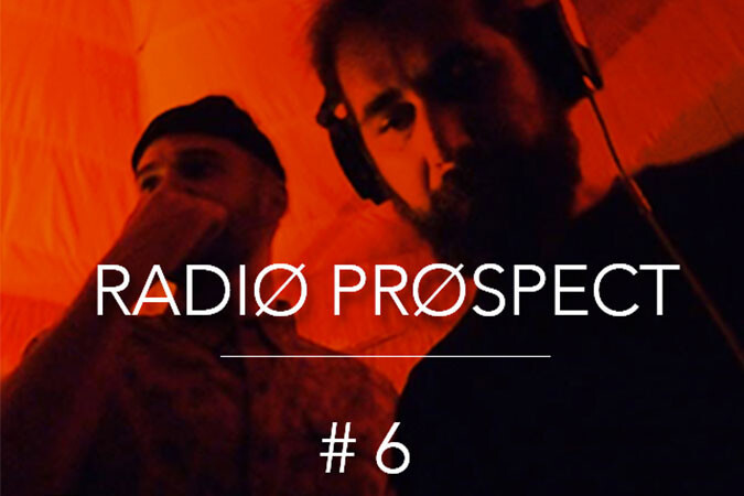 Épisode RADIO PROSPECT #6 : ON VOUS PASSE LES MEILLEURS SO... de l'émission Radio Prospect / Résidence No Format