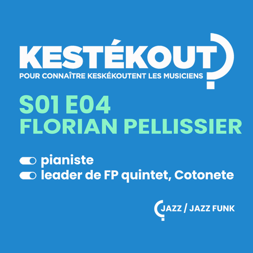 Épisode KESTEKOUT E04 - FLORIAN PELLISSIER de l'émission Kestékout ?