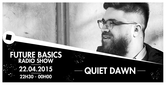 Épisode 22.04.15 I Future Basics I Quiet Dawn de l'émission Future Basics Radio Show