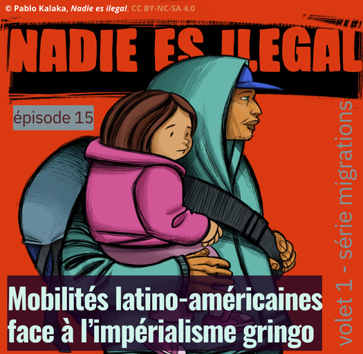 Épisode Mobilités latino-américaines et impérialisme gring... de l'émission Semillas Latinas
