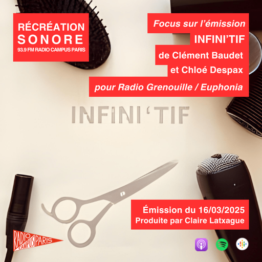Épisode Infini'tif de l'émission Récréation sonore