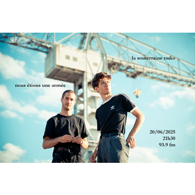 La Souterraine Radio : nous étions une armée // 20.06.2025 episode artwork