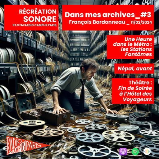Épisode Dans mes archives #3 : Stations fantômes du métro... de l'émission Récréation sonore