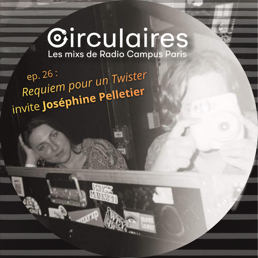 Ep. 26 – Requiem Pour Un Twister invite Joséphine...
