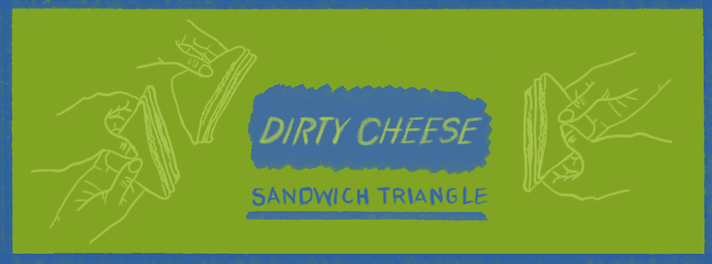 Épisode Sandwich Triangle - Dirty Cheese de l'émission Sandwich triangle