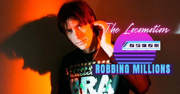 Épisode The Locomotion - Robbing Millions de l'émission The Locomotion