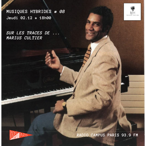 Épisode MUSIQUES HYBRIDES : SUR LES TRACES DE MARIUS CULTI... de l'émission Musiques Hybrides