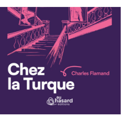 Chez la Turque (Au hasard Editions) avec Charles Flamand episode artwork