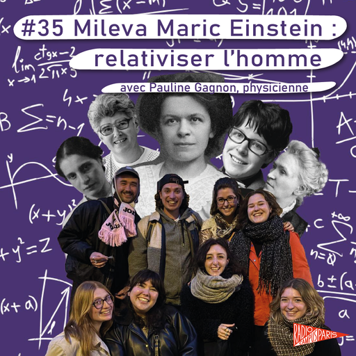 Épisode #35 - Mileva Marić-Einstein : relativiser l’homme de l'émission Happy Hour Scientifique