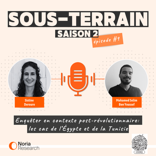 Épisode 10# Enquêter en contexte post-révolutionnaire: les... de l'émission Sous-terrain