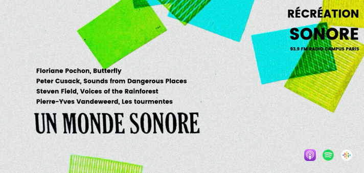 Épisode Récréation Sonore : un monde sonore, partie 1 (pho... de l'émission Récréation sonore