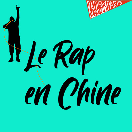 Le rap en Chine, avec Grégoire BIENVENU