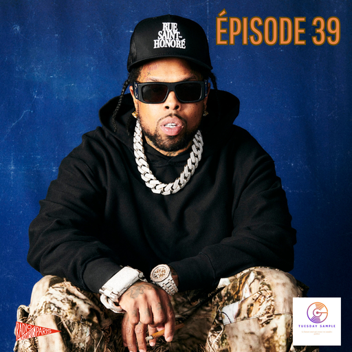 Épisode Tuesday Sample 39 (Westside Gunn-Kit Andrée) de l'émission Tuesday Sample