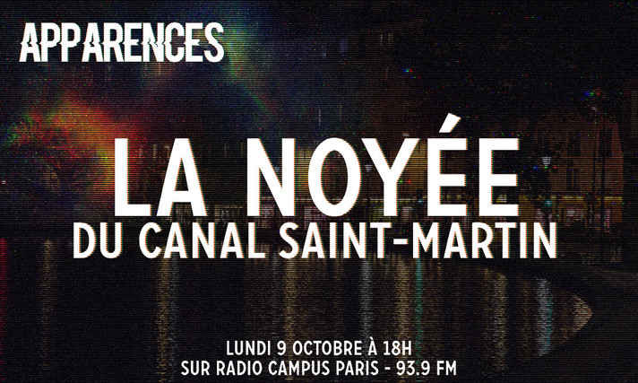 Épisode APPARENCES - La Noyée du Canal Saint-Martin de l'émission Apparences