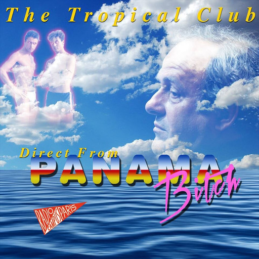 Épisode Tropical Club : Plage #23 Live from Panama Bitch de l'émission Naufrage à Waikiki