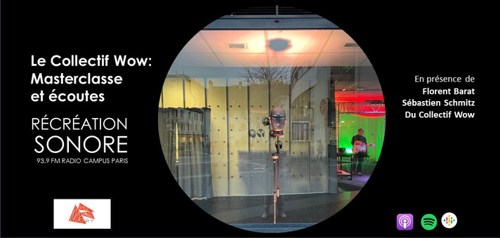 Épisode Récréation Sonore : Collectif Wow Masterclasse #2 de l'émission Récréation sonore