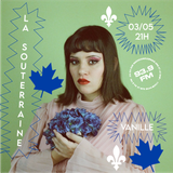 La Souterraine Radio : Vanille // 03.05.2024