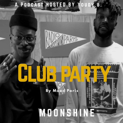 Épisode MOOD PARIS // MOONSHINE CLUB PARTY de l'émission MOOD PARIS