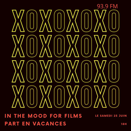 Épisode In the Mood for Films // Les amours de vacances de l'émission In The Mood For Films