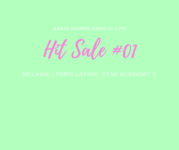 Épisode Hit Sale : Mélanie et Paris Latino de l'émission Hit Sale