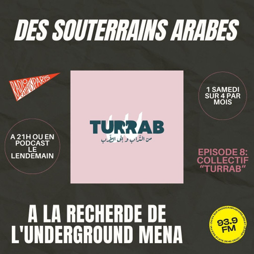 Épisode Des souterrains arabes 8: COLLECTIF TURRAB de l'émission Des souterrains arabes