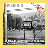 Les défis de la construction de la paix en Colombi...