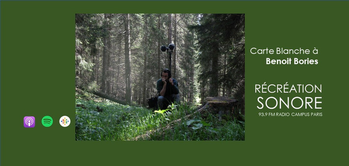 Épisode Récréation sonore: Carte blanche à Benoit Bories de l'émission Récréation sonore