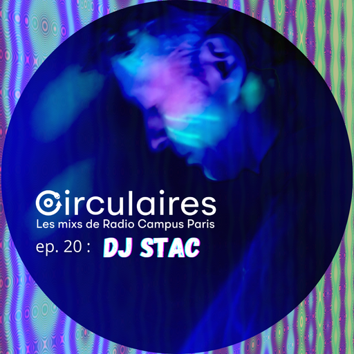 Épisode Ep. 20 – DJ Stac de l'émission Circulaires