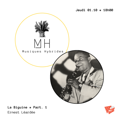 Épisode MUSIQUES HYBRIDES - La Biguine d'Ernest Léardée de l'émission Musiques Hybrides
