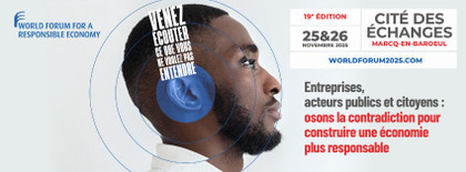 "Écoutez ce que vous ne voulez pas entendre" : l’ambition du World Forum for a Responsible economy 2025