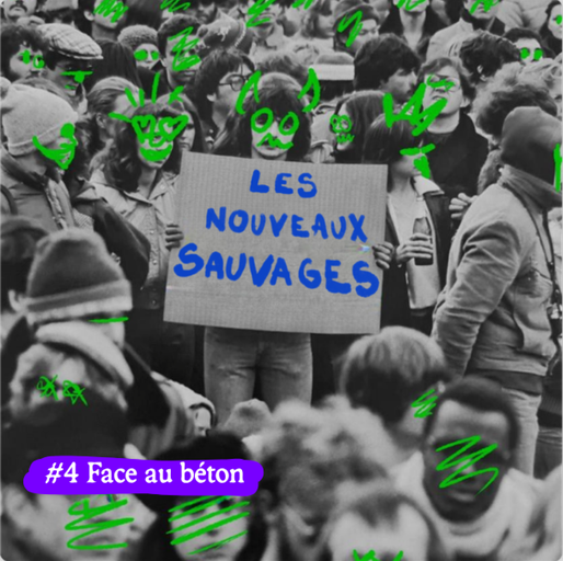 Épisode #4 Face au béton de l'émission Les Nouveaux Sauvages