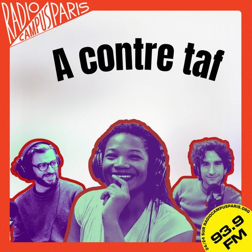 Épisode "Droit au travail: l'autre face du contrat avec Op... de l'émission À contre taf
