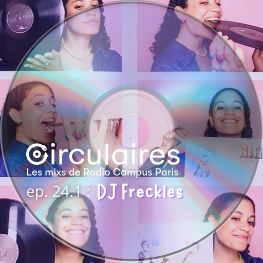 Épisode Ep. 24.1 – DJ Freckles de l'émission Circulaires