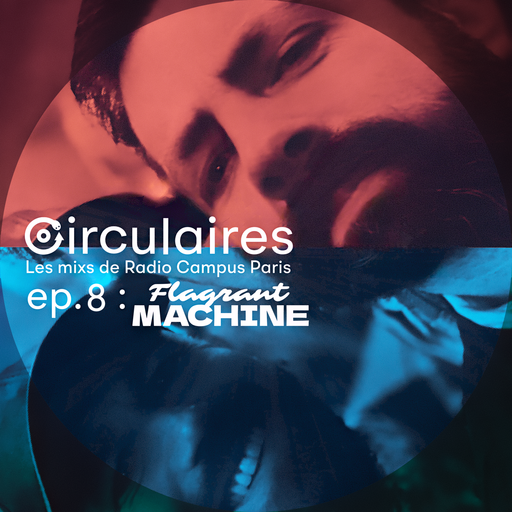 Épisode Ep. 8 – Flagrant Machine #2 de l'émission Circulaires